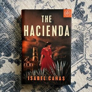 BOTM The Hacienda by Isabel Canas Hardcover Novel
